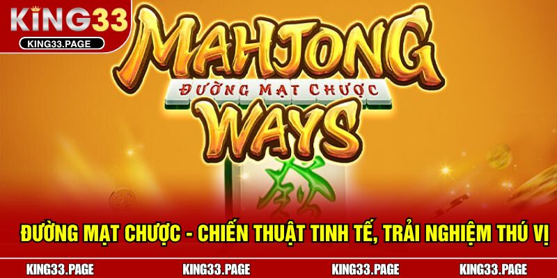 Đường Mạt Chược - Chiến Thuật Tinh Tế, Trải Nghiệm Thú Vị