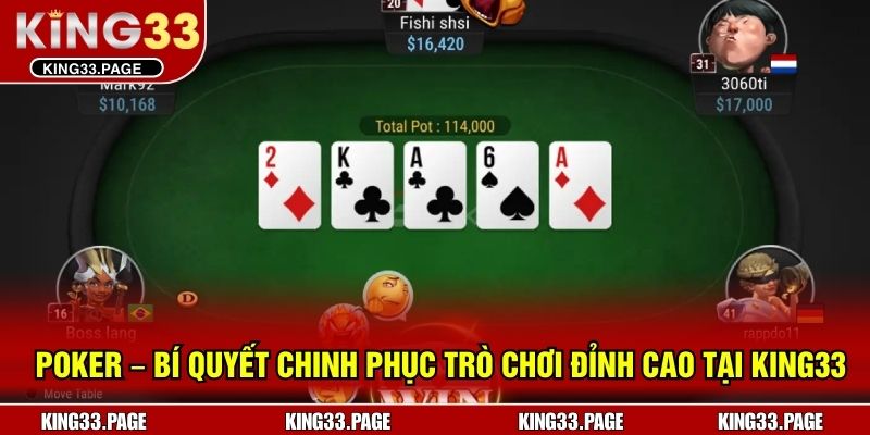 Poker – Bí Quyết Chinh Phục Trò Chơi Đỉnh Cao Tại KING33