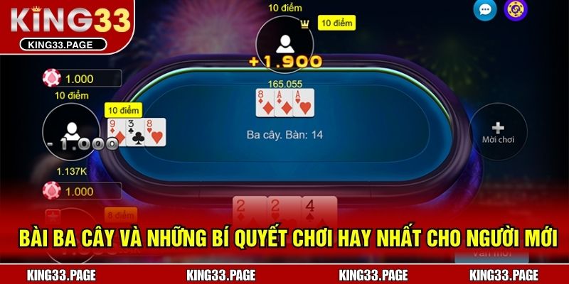 Bài Ba Cây Và Những Bí Quyết Chơi Hay Nhất Cho Người Mới