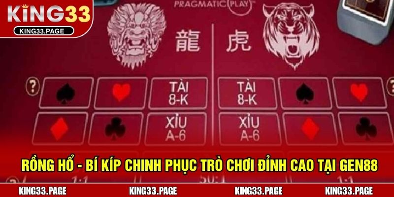 Rồng Hổ - Bí Kíp Chinh Phục Trò Chơi Đỉnh Cao Tại KING33